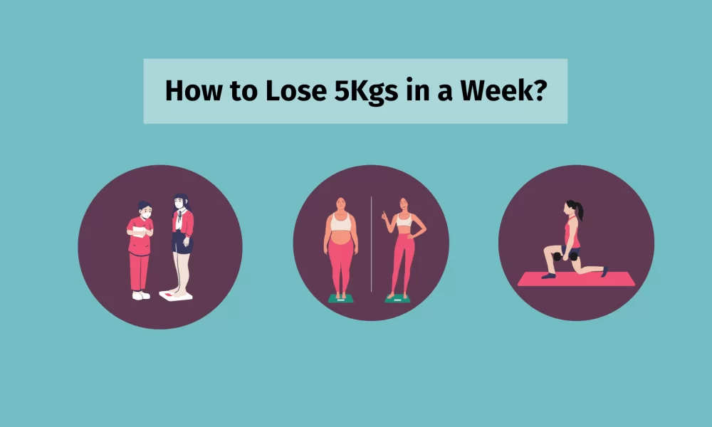 How can I lose 5 kg in a week?